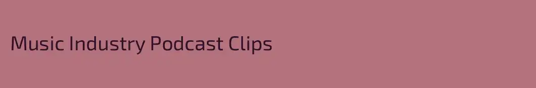 Music Industry Podcast Clips